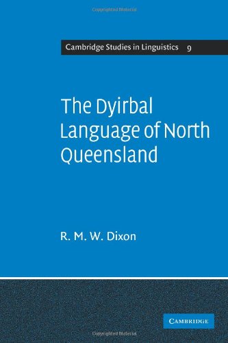The Dyirbal Language of North Queensland (Cambridge Studies in Linguistics, Band 9)
