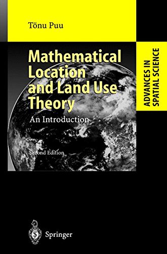 Mathematical Location and Land Use Theory: An Introduction (Advances in Spatial Science)