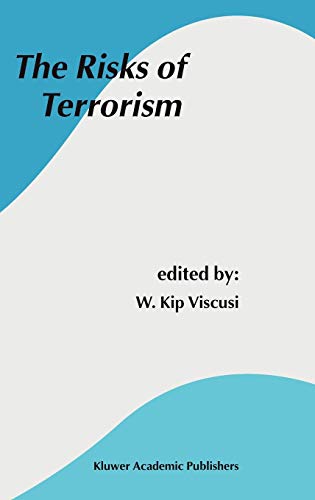 The Risks of Terrorism (Studies in Risk and Uncertainty, 15, Band 15)