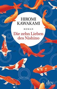 Die zehn Lieben des Nishino: Roman