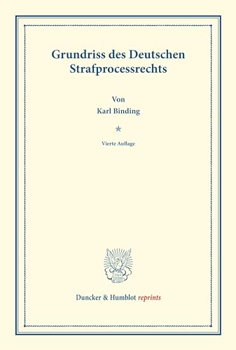Grundriss des deutschen Strafprocessrechts. (Duncker & Humblot reprints)