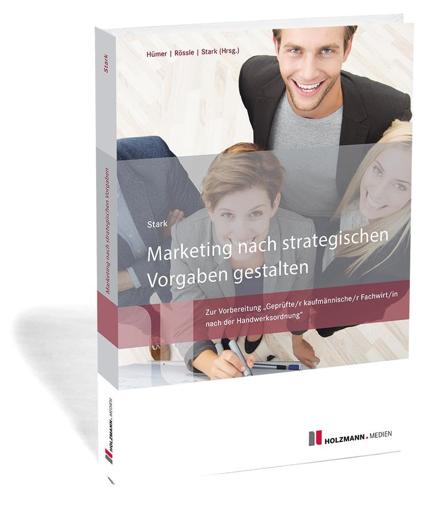 Marketing nach strategischen Vorgaben gestalten: Zur Vorbereitung Geprüfte/r kaufmännische/r Fachwirt/in nach der Handwerksordnung