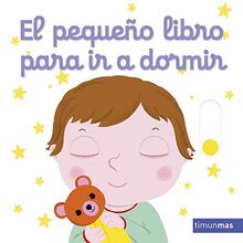 El pequeño libro para ir a dormir (Libros con mecanismos)