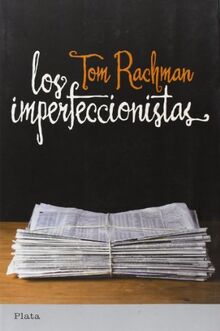 Los Imperfeccionistas = The Imperfectionists (Plata)