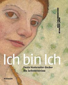 Ich bin Ich: Paula Modersohn-Becker