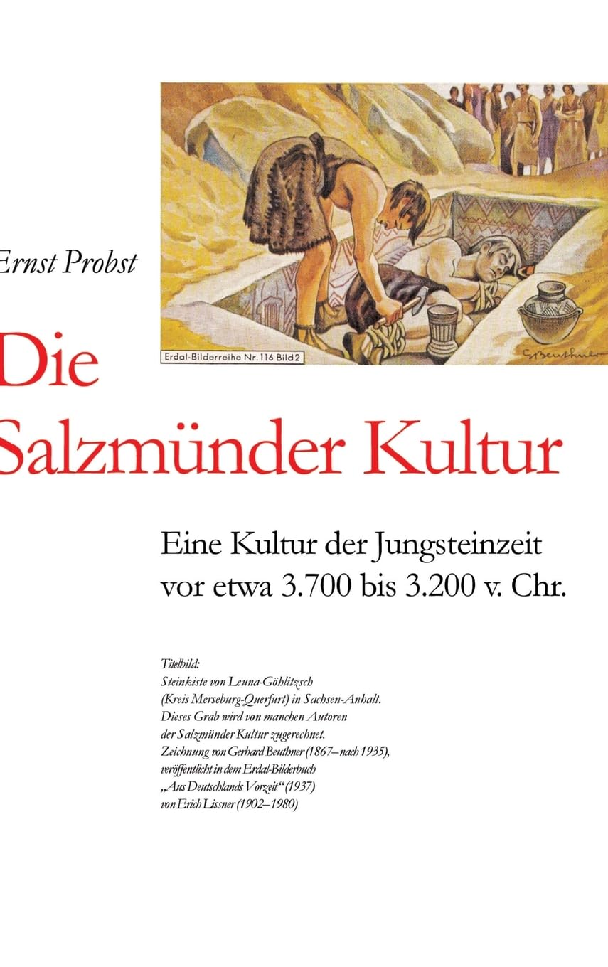 Die Salzmünder Kultur: Eine Kultur der Jungsteinzeit vor etwa 3.700 bis 3.200 v. Chr.
