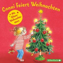 Conni feiert Weihnachten. Mit tollem Conni-Glitzerstern: 1 CD (Meine Freundin Conni - ab3)