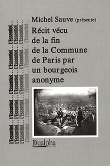 Récit vécu de la fin de la Commune de Paris par un bourgeois anonyme