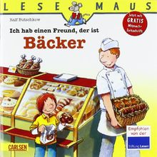 LESEMAUS, Band 7: Ich hab einen Freund, der ist Bäcker