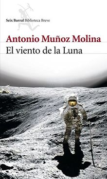 El viento de la Luna (Seix Barral Biblioteca Breve) von Antonio Munoz Molina | Buch | Zustand gut