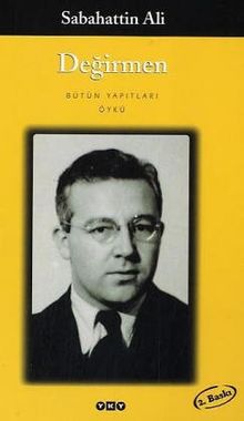 Degirmen: Bütün Yapitlari