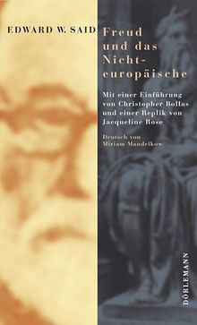 Freud und das Nicht-europäische: Mit einer Einführung von Christopher Bollas und einer Replik von Jacqueline Rose