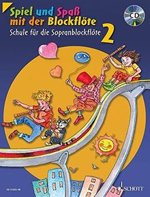 Spiel und Spaß mit der Blockflöte: Schule für die Sopranblockflöte (barocke Griffweise) / Neuausgabe. Band 2. Sopran-Blockflöte. Ausgabe mit CD.