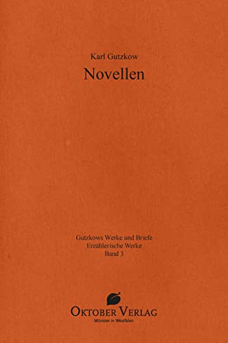 Novellen (Gutzkows Werke und Briefe)