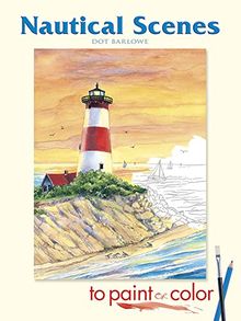 Nautical Scenes to Paint or Color (Dover Pictorial Archives)