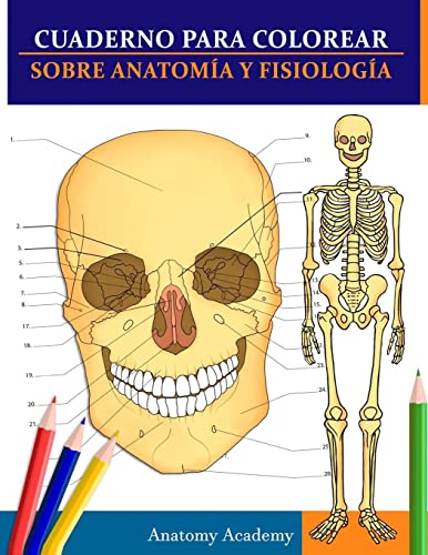 Cuaderno para colorear sobre anatomía y fisiología: La guía de estudio de nivel universitario esencial