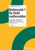 Mathematik 1 für Nichtmathematiker: Grundbegriffe - Vektorrechnung - Lineare Algebra und Matrizenrechnung - Kombinatorik - ... - Lineare Algebra und Matrizenrechnung