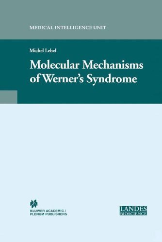 Molecular Mechanisms of Werner's Syndrome (Medical Intelligence Unit (Unnumbered))