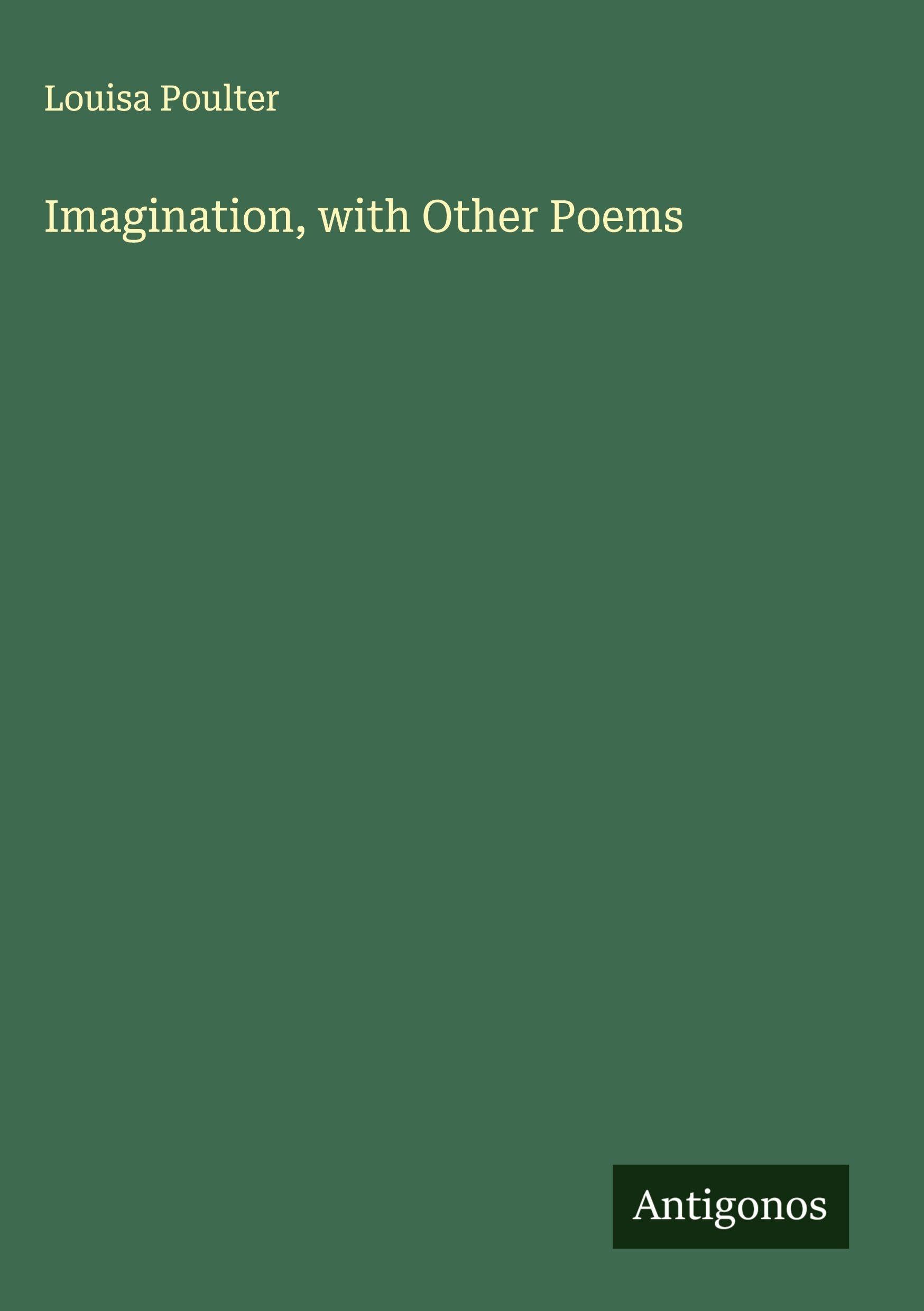 Imagination, with Other Poems