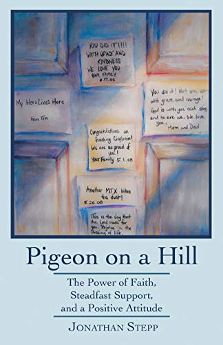 Pigeon on a Hill: The Power of Faith, Steadfast Support, and a Positive Attitude