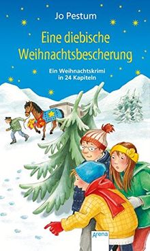 Eine diebische Weihnachtsbescherung: Ein Weihnachtskrimi in 24 Kapiteln: