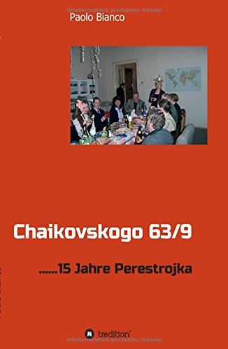 Chaikovskogo 63/9: ......15 Jahre Perestrojka