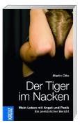 Der Tiger im Nacken: Mein Leben mit Angst und Panik. Ein persönlicher Bericht