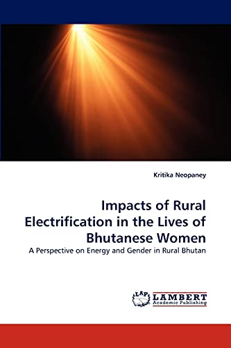 Impacts of Rural Electrification in the Lives of Bhutanese Women: A Perspective on Energy and Gender in Rural Bhutan