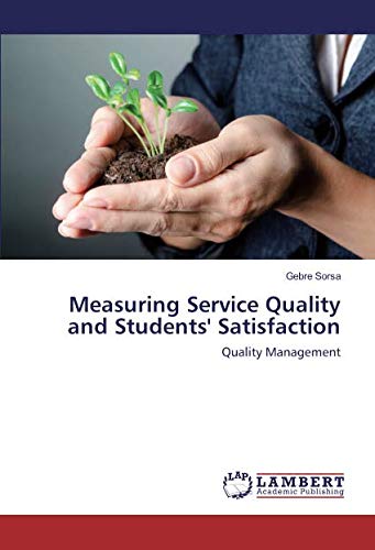 Measuring Service Quality and Students' Satisfaction: Quality Management