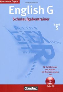 English G - Gymnasium Bayern - Neubearbeitung: Band 5: 9. Jahrgangsstufe - Schulaufgabentrainer: Mit beigelegten Musterlösungen und Hör-CD