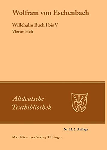 Willehalm Buch I bis V (Altdeutsche Textbibliothek, Band 15)
