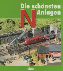 Balcke, G: Schönsten Modellbahn-Anlagen in Spur N