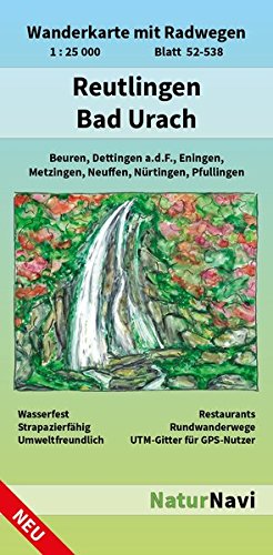 Reutlingen - Bad Urach: Wanderkarte mit Radwegen, Blatt 52-538, 1 : 25 000, Beuren, Dettingen a.d.F., Eningen, Metzingen, Neuffen, Nürtingen, Pfullingen (NaturNavi Wanderkarte mit Radwegen 1:25 000)