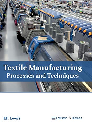 Textile Manufacturing: Processes and Techniques