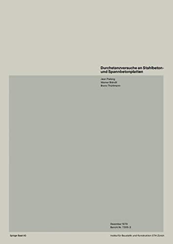 Durchstanzversuche an Stahlbeton- und Spannbetonplatten (Institut für Baustatik. Versuchsberichte)