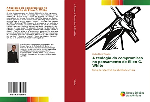 A teologia do compromisso no pensamento de Ellen G. White: Uma perspectiva da liberdade cristã