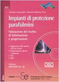 Impianti di protezione parafulmini. Valutazione del rischio di fulminazione e progettazione