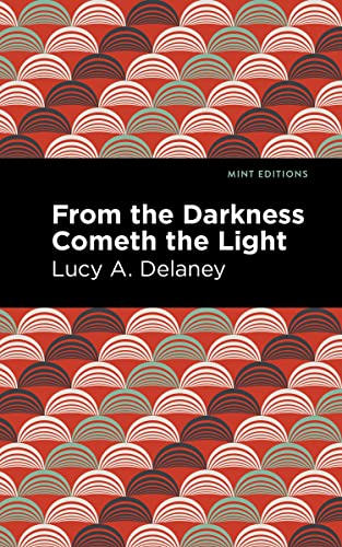 From the Darkness Cometh Light (Mint Editions―Black Narratives)