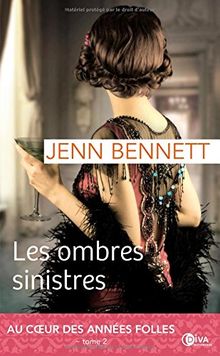 Au coeur des années folles. Vol. 2. Les ombres sinistres