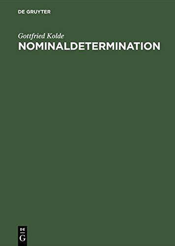 Nominaldetermination: Eine systematische und kommentierte Bibliographie besonderer Berücksichtigung des Deutschen, Englischen und Französischen