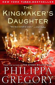 The Kingmaker's Daughter (The Plantagenet and Tudor Novels)