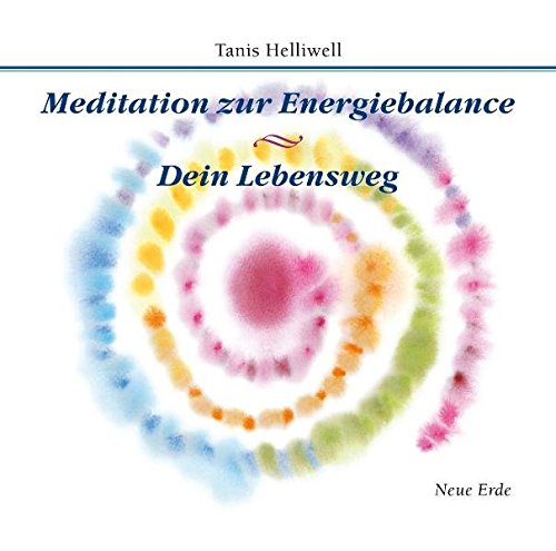 Meditation zur Energiebalance/ Dein Lebensweg (Die Inneren Mysterien)