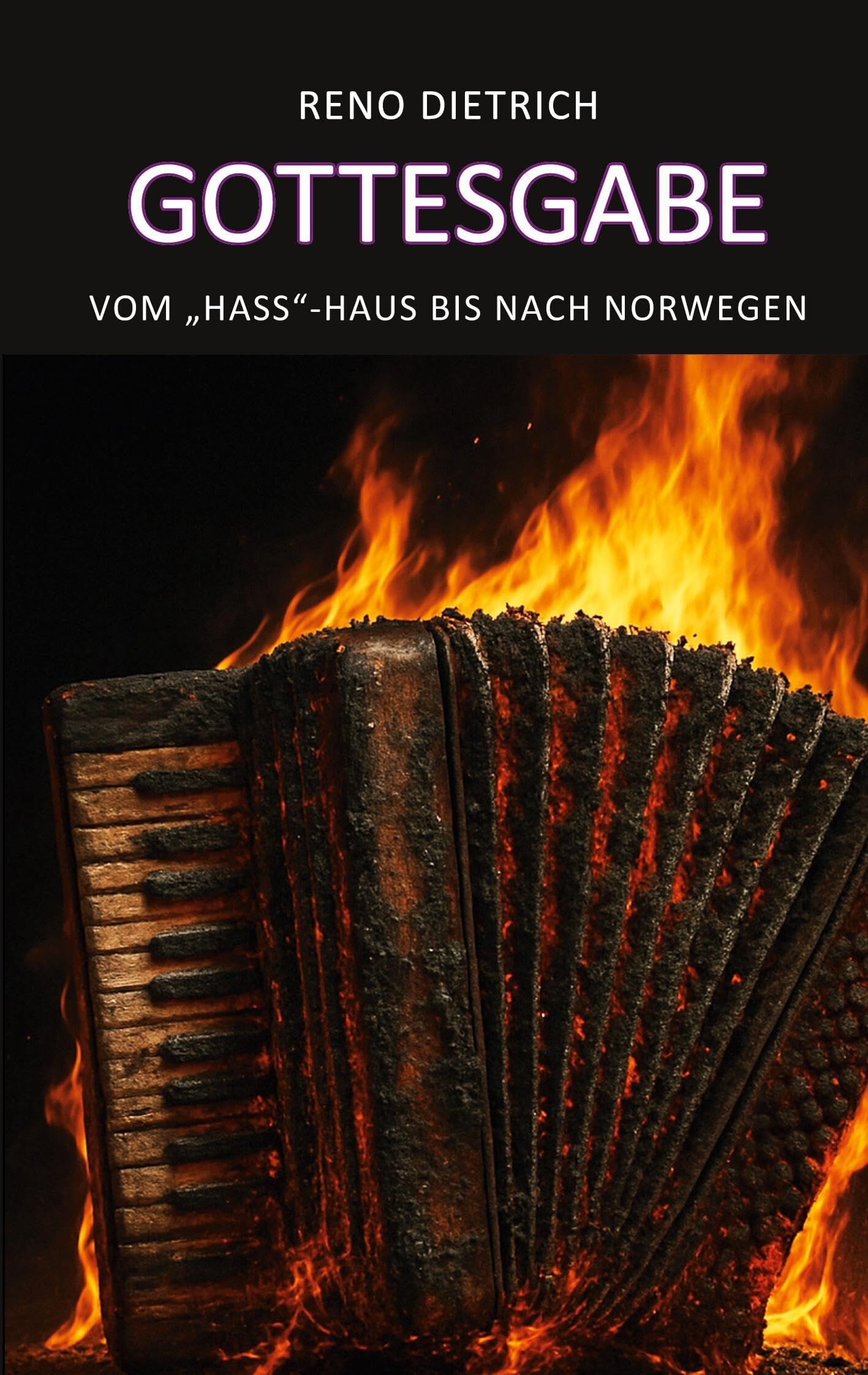 Gottesgabe - Vom Hass-Haus bis nach Norwegen