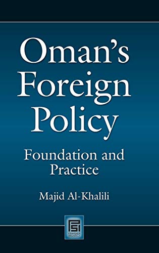 Oman's Foreign Policy: Foundation and Practice (Praeger Security International)