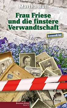 Frau Friese und die finstere Verwandtschaft