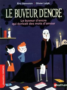 Le buveur d'encre. Le buveur d'encre qui écrivait des mots d'amour