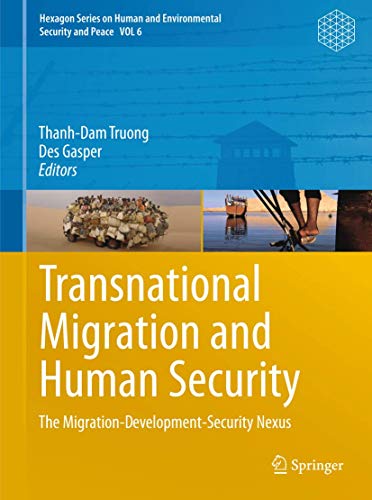 Transnational Migration and Human Security: The Migration-Development-Security Nexus (Hexagon Series on Human and Environmental Security and Peace, 6, Band 6)