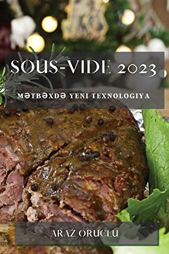 Sous-Vide 2023: M¿tb¿xd¿ Yeni Texnologiya