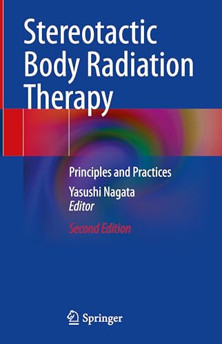Stereotactic Body Radiation Therapy: Principles and Practices