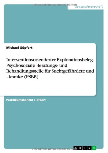 Interventionsorientierter Explorationsbeleg.Psychosoziale Beratungs- und Behandlungsstelle für Suchtgefährdete und -kranke (PSBB)